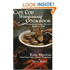 Cape Cod Wampanoag Cookbook: Wampanoag Indian Recipes, Images & Lore