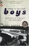 Riding in Cars with Boys: Confessions of a Bad Girl Who Makes Good