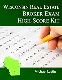 Wisconsin Real Estate Broker Exam High-Score Kit