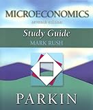 Microeconomics, seventh edition, Michael Parkin, study guide