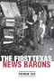 The First Texas News Barons (Focus on American History)