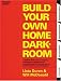 Build Your Own Home Darkroom