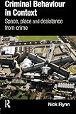 Criminal behaviour in context : space, place and desistance from crime