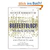 The Buffettology Workbook: The Proven Techniques for Investing Successfully in Changing Markets That Have Made Warren Buffett the World's Most Famous Investor: Value Investing the Buffett Way