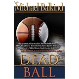 Dead Ballby Michael Balkind