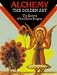 Alchemy, The Golden Art: The Secrets of the Oldest Enigma