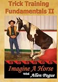 Trick Horse Training Fundamentals II