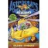 Astrosaurs Academy: Volcano Invaders!: Book 7