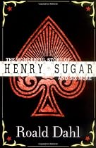 The Wonderful Story of Henry Sugar: The "Boy Who Talked with Animals"; The "Hitch-hiker"; The "Mildenh": and Six More (Puffin Teenage Books)