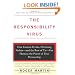 The Responsibility Virus: How Control Freaks, Shrinking Violets-and The Rest Of Us-can Harness The Power Of True Partnership