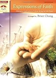 Expressions of Faith: 8 Inventive Explorations of Classic Hymns for Solo Piano (Sacred Performer Collections)