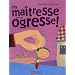 Ma ma�tresse est une ogresse !