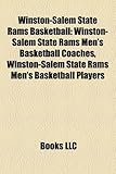 Winston-Salem State Rams Basketball Winston-Salem State Rams Basketball: Winston-Salem State Rams Men's Basketball Coaches, Winston-Swinston-Salem Sta-