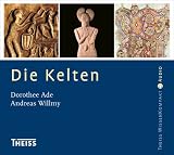 Die Kelten - Andreas Willmy