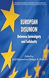 European disunion : between sovereignty and solidarity
