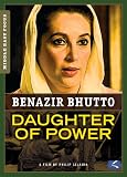 Benazir Bhutto: Daughter of Power