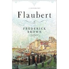 Flaubert: A Biography