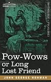 Pow-Wows or Long Lost Friend