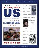 A Reconstructing America: 1865-1890 A History of US Book 7 (A History of Us)