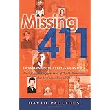 missing 411 western united states  canada unexplained disappearances of north americans that have never been