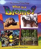 What Is a Biome? (Science of Living Things (Paperback))