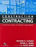 Construction Contracting: A Practical Guide to Company Management , 7th Edition - 0471449881
