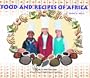 Food and Recipes of Africa (Kids in the Kitchen)