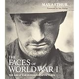 faces of world war i the great war in words and pictures