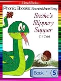 01. Snake s Slippery Supper (Phonic Ebooks: Sounds Made Easy (Children s Picture Book))