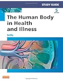 Study Guide for The Human Body in Health and Illness, 5e