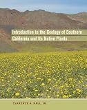 Introduction to the Geology of Southern California and Its Native Plants by University of California Press