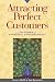 Attracting Perfect Customers: The Power of Strategic Synchronicity