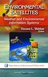 Environmental Satellites: Weather and Environmental Information Systems