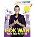 Work Your Wardrobe: Gok's Gorgeous Guide to Style that Lasts