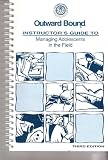 Outward Bound: Instructors Guide to Managing Adolescents in The Field
