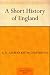 Books : A Short History of England