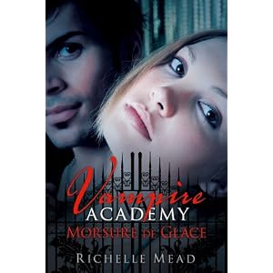 Vampire Academy, tome 2 : Morsure de glace