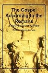 The Gospel According to the Romans: a non-believer's view