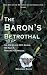 The Baron's Betrothal: An On-Again, Off-Again, On-Again Regency Romance (The Horsemen of the Apocalypse Series)
