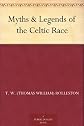 Myths & legends of the Celtic race