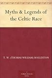 Myths & Legends of the Celtic Race