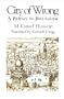 City of Wrong: A Friday in Jerusalem (Mystical Classics of the World)