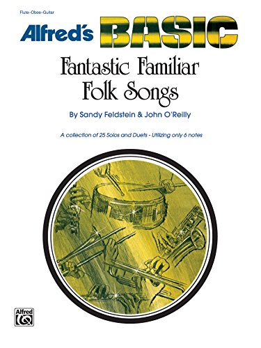 Fantastic Familiar Folk Songs: For Flute, Oboe or Guitar