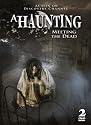 A Haunting - Meeting the Dead [DVD] [2008]