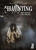 A Haunting: Meeting the Dead