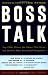 Boss Talk (Editors of Wall Street Journal) at Amazon: 51OvNiVi77L._SL75_