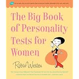 The Big Book of Personality Tests for Women: 100 Fun-to-Take, Easy-to-Score Quizzes That Reveal Your Hidden Potential in Life, Love, and Work