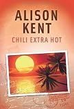 Chili extra hot - Alison Kent