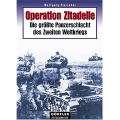 Die gr�sste Panzerschlacht des Zweiten Weltkriegs: Operation Zitadelle