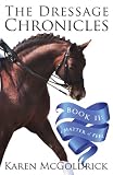 The Dressage Chronicles Book II: A Matter of Feel
